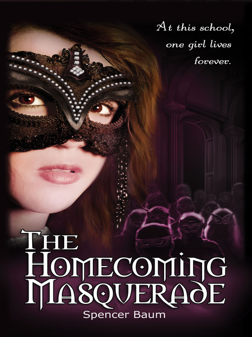 Title details for The Homecoming Masquerade (Girls Wearing Black by Spencer Baum - Available